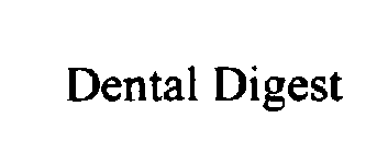 DENTAL DIGEST