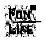 FUN LIFE