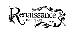 RENAISSANCE COLLECTION