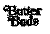 BUTTER BUDS