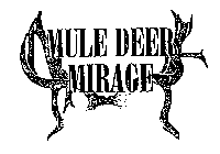 MULE DEER MIRAGE