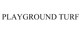 PLAYGROUND TURF