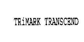 TRIMARK TRANSCEND