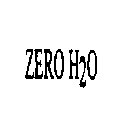 ZERO H2O