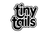 TINY TAILS