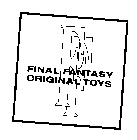 FF FINAL FANTASY ORIGINAL TOYS