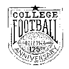 COLLEGE FOOTBALL 125TH ANNIVERSARY