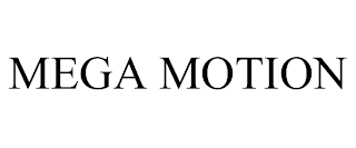 MEGA MOTION