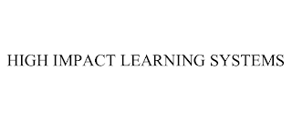 HIGH IMPACT LEARNING SYSTEMS