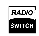 RADIO SWITCH