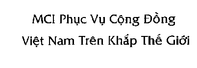 MCI PHUC VU CONG DONG VIET NAM TREN KHAP THE GIOI