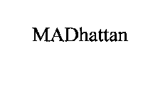 MADHATTAN