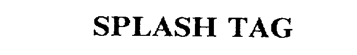 SPLASH TAG