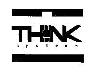 THINK SYSTEMS