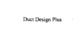 DUCT DESIGN PLUS