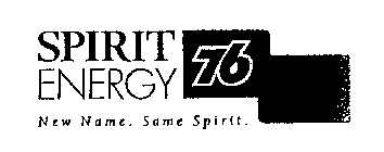 SPIRIT ENERGY 76 NEW NAME. SAME SPIRIT.