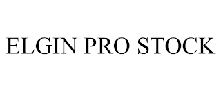 ELGIN PRO STOCK