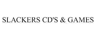 SLACKERS CD'S & GAMES