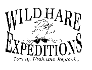 WILD HARE EXPEDITIONS TORREY, UTAH AND BEYOND...