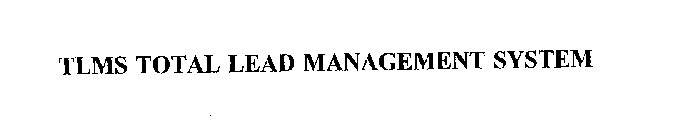 TLMS TOTAL LEAD MANAGEMENT SYSTEM