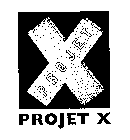 PROJET X