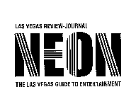 NEON LAS VEGAS REVIEW-JOURNAL THE LAS VEGAS GUIDE TO ENTERTAINMENT