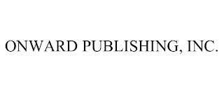 ONWARD PUBLISHING, INC.