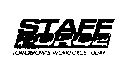 STAFE FORCE TOMORROW'S WORKFORCE TODAY