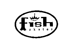 FISH SKATES