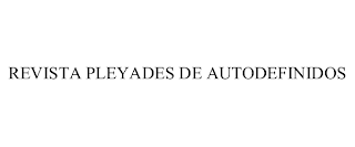 REVISTA PLEYADES DE AUTODEFINIDOS