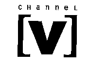 CHANNEL [V]