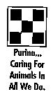 PURINA...CARING FOR ANIMALS IN ALL WE DO.