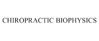 CHIROPRACTIC BIOPHYSICS
