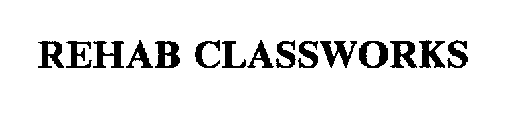 REHAB CLASSWORKS