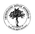 ORTHOPAEDIC DEVICE REFERENCE ASSOCIATION OF BONE AND JOINT SURGEONS