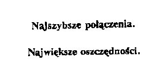 NAJSZYBSZE POLACZENIA. NAJWIEKSZE OSZCZEDNOSCI.