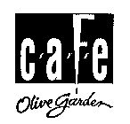 CAFE OLIVE GARDEN