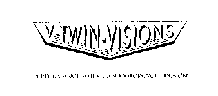 V-TWIN-VISIONS PERFORMANCE AMERICAN MOTORCYCLE DESIGN