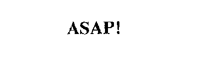 ASAP!