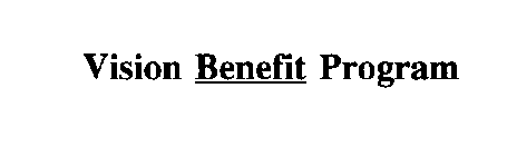 VISION BENEFIT PROGRAM