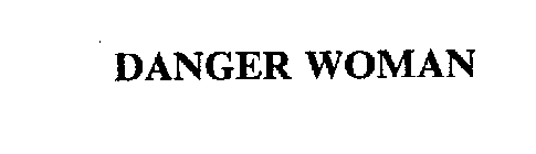 DANGER WOMAN