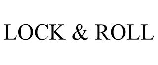 LOCK & ROLL
