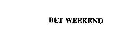 BET WEEKEND