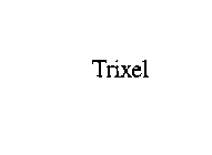TRIXEL