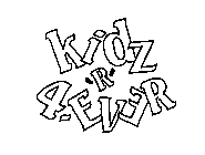 KIDZ 'R' 4-EVER