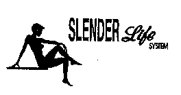 SLENDER LIFE SYSTEM