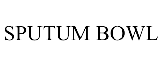 SPUTUM BOWL