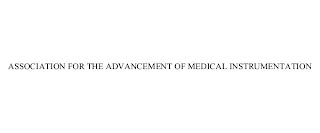 ASSOCIATION FOR THE ADVANCEMENT OF MEDICAL INSTRUMENTATION