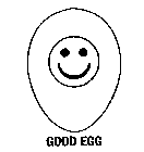 GOOD EGG