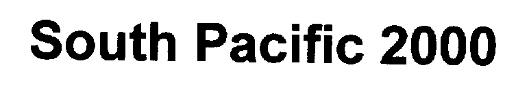 SOUTH PACIFIC 2000